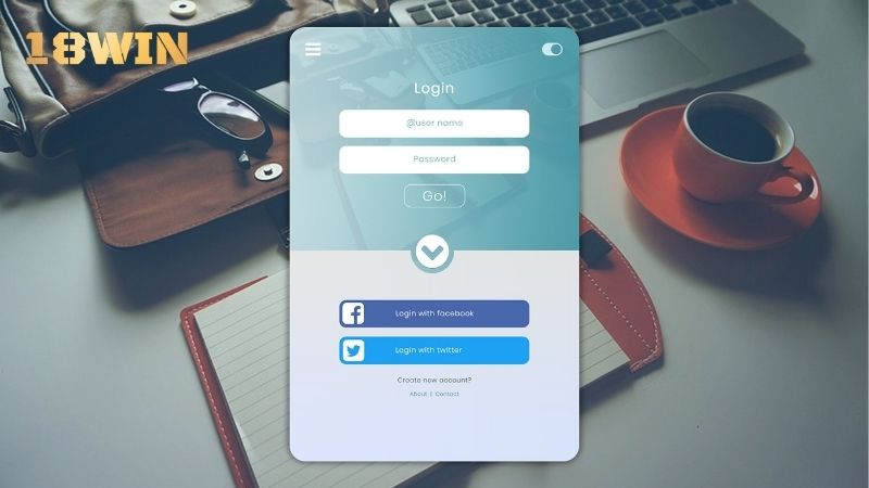 Hướng dẫn đăng nhập 18Win cho người mới